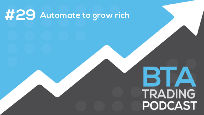 Episode 029: Automate to grow rich